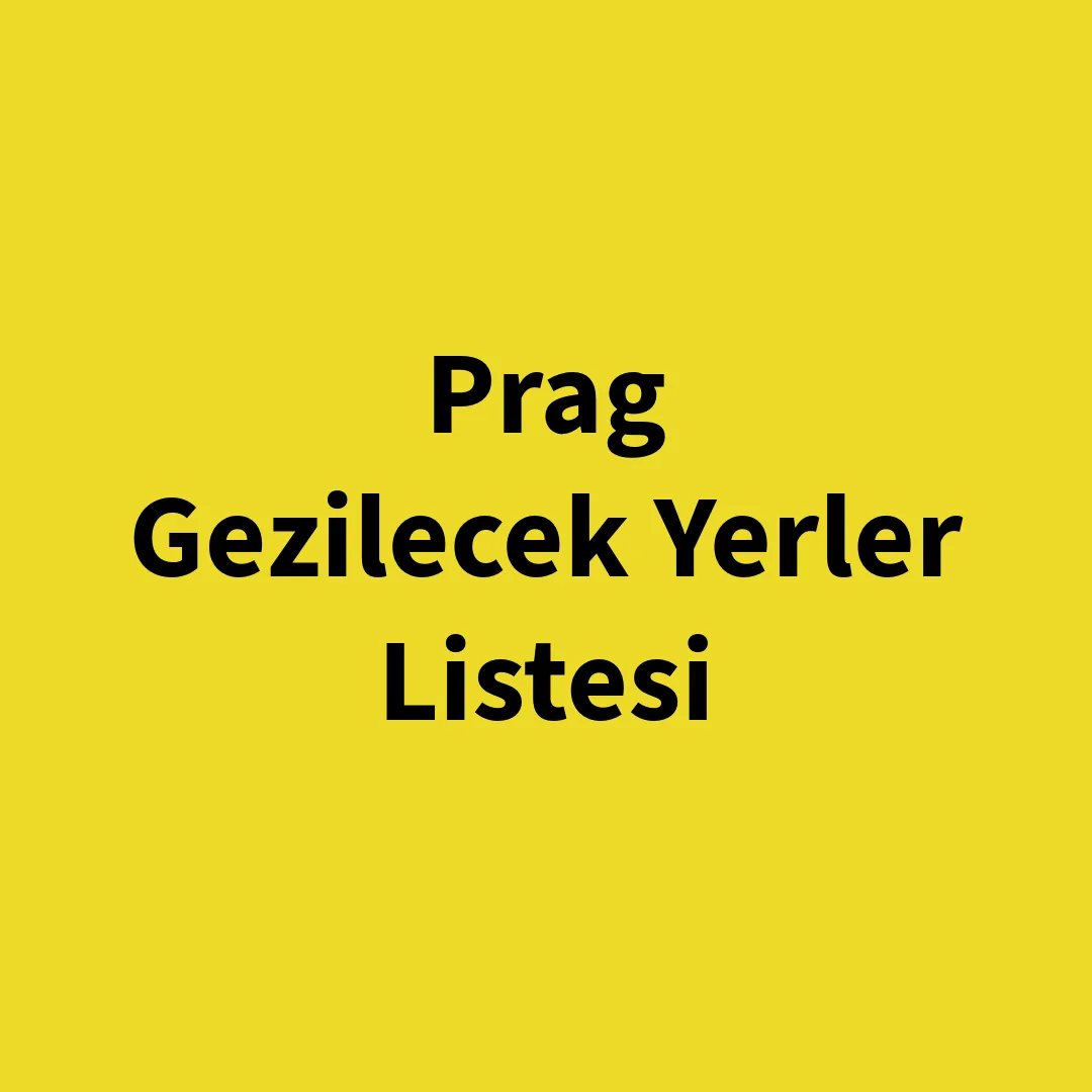 Prag’da Gezilecek Yerler