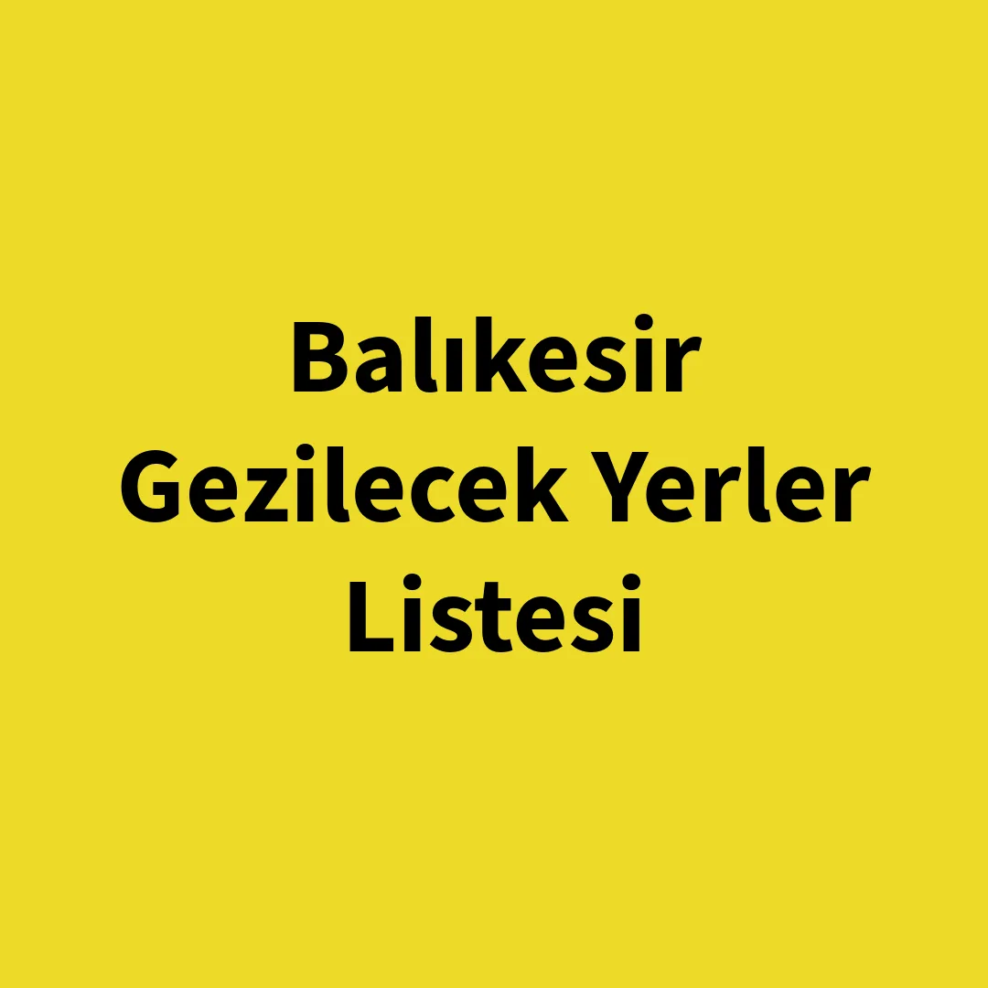 Balıkesir Gezilecek Yerler