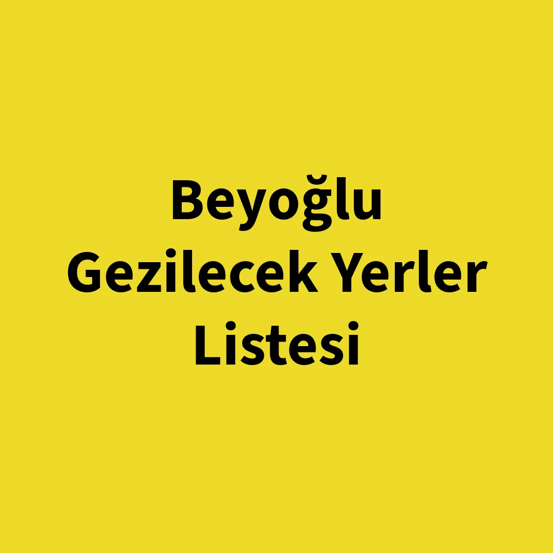 Beyoğlu’nda gezilecek yerler